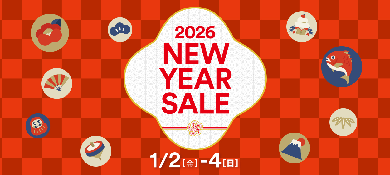 2026 NEW YEAR SALE 1/2［金］-4［日］