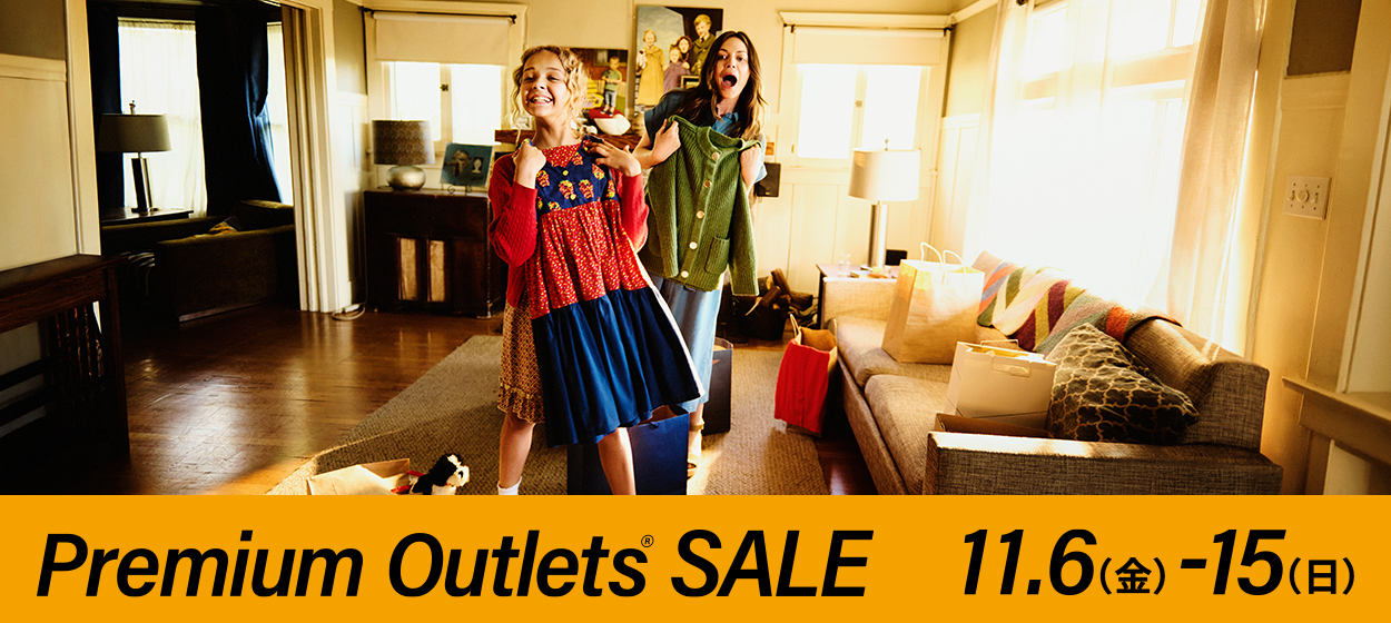 Premium Outlets® Sale 11/6（金）-15（日）