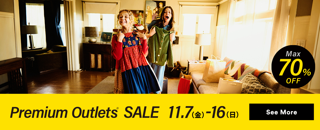 【Max 70% OFF】 Premium Outlets® Sale 11/7（金）-16（日） See More