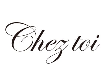 Chez Toi ( シェトワ )