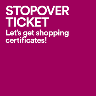STOPOVER TICKET Let’s get shopping certificates!