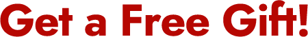 Get a Free Gift!