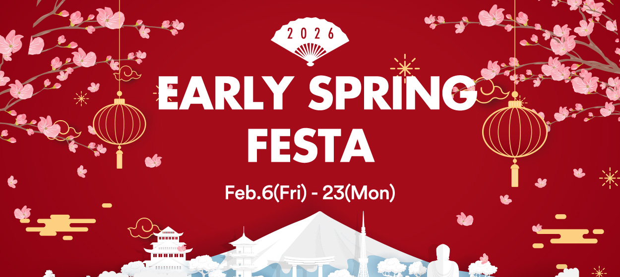 2026 EARLY SPRING FESTA Feb.6(Fri) - 23(Mon)