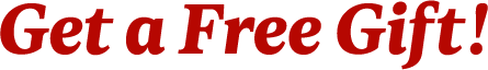 Get a Free Gift!