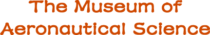 The Museum of Aeronautical Science