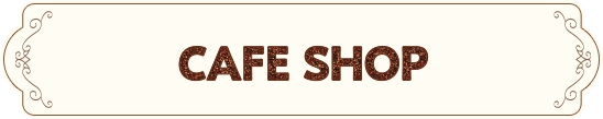 Cafe Shop