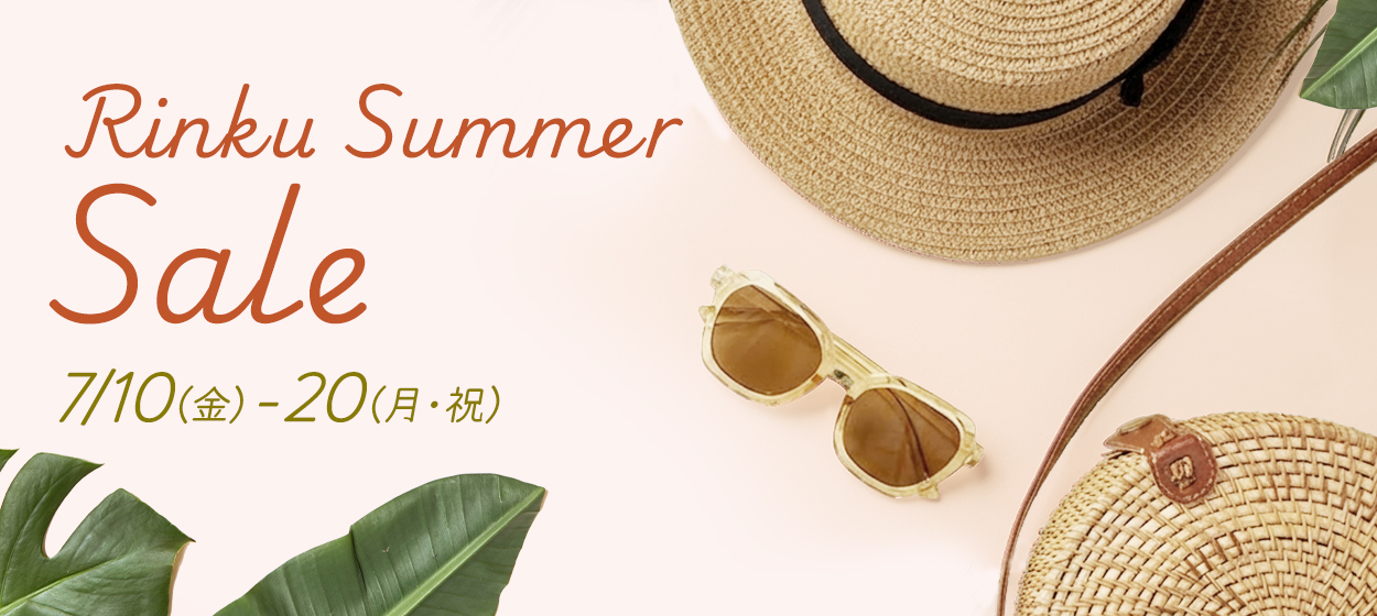 Rinku Summer Sale 7/10（金）-20（月・祝）
