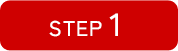 STEP 1